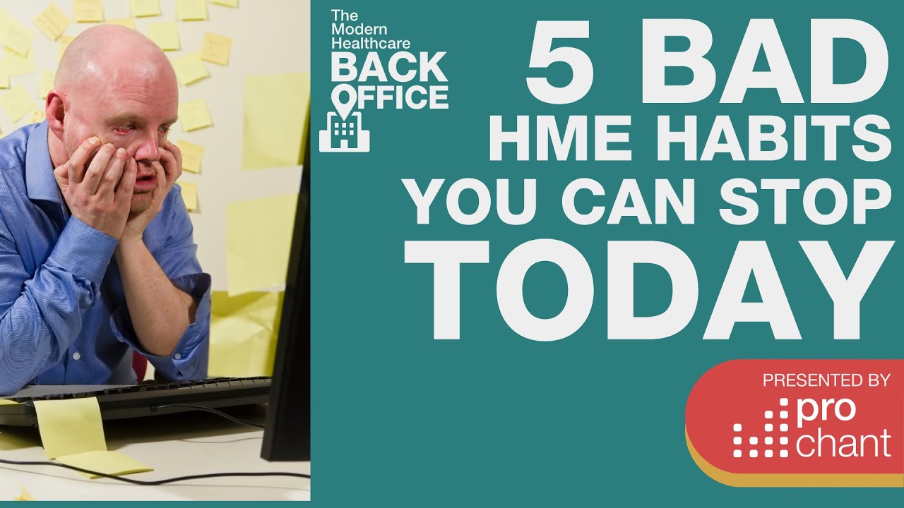 5 Bad Billing Habits HME Businesses Need to Stop Doing Now