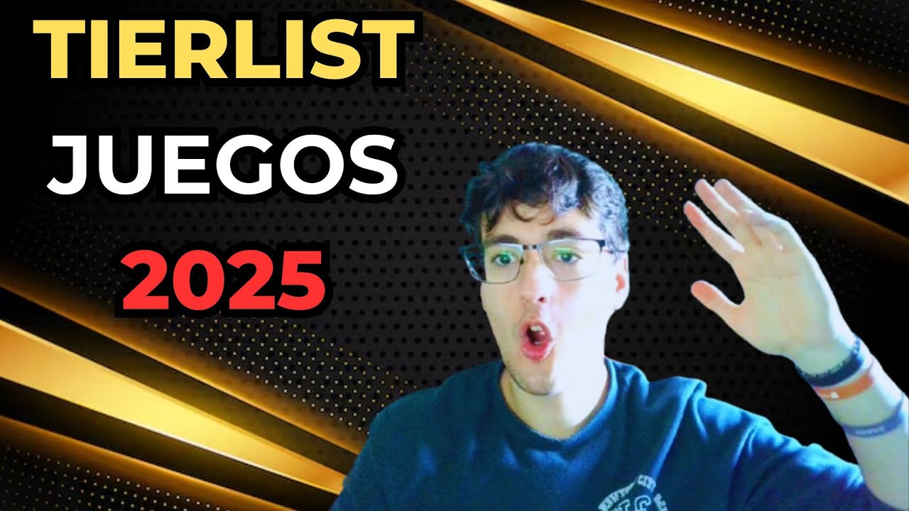 MI TIERLIST DE JUEGOS 2025 🎉