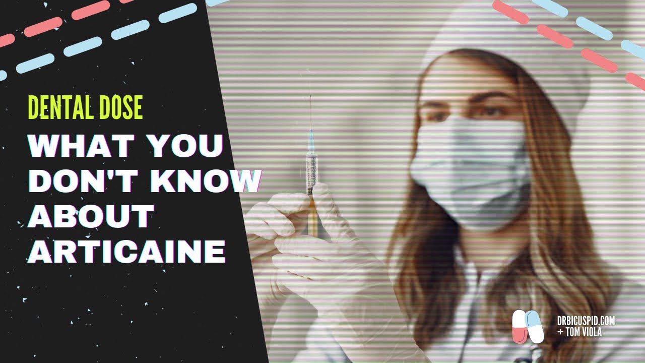 Dental Dose: 3 things you don't know about articaine