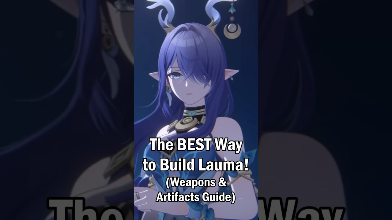 How to Correctly Build Lauma! | Best Weapons & Artifacts Guide