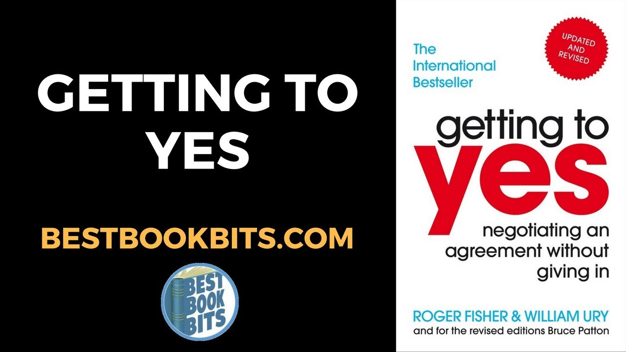 Getting to Yes | Roger Fisher and William Ury | Book Summary