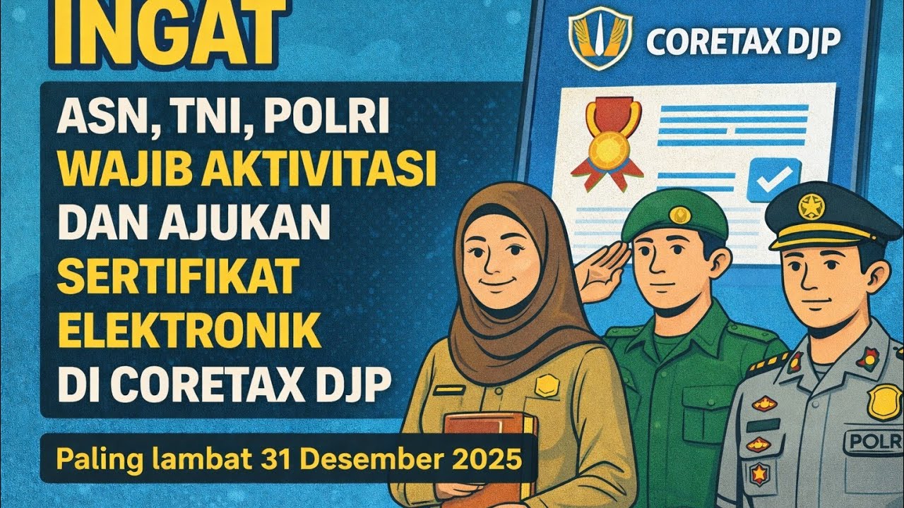 ASN , TNI , POLRI WAJIB AKTIVITASI DAN AJUKAN SERTIFIKAT ELEKTRONIK DI CORETEX DJP, JIKA ABAI ?