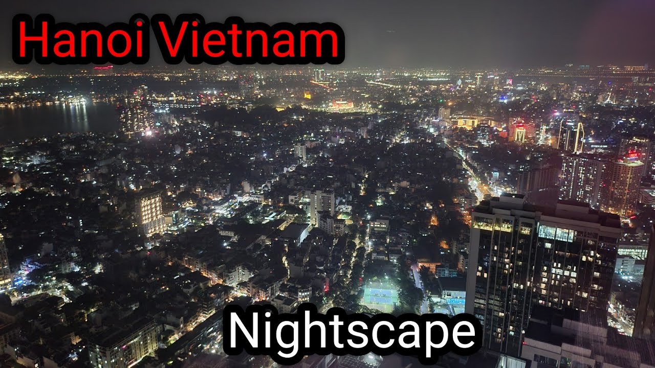 베트남 한달살기 ㅡ 롯데타워 전망대의 야경 Hanoi nightscape in Vietnam. 