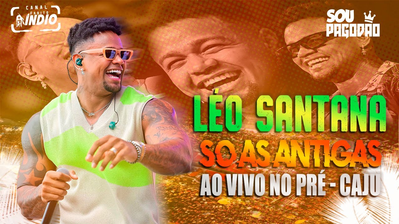 LÉO SANTANA no Pré - Caju  2023 | Pot Pourri PARANGOLÉ - Sucessos das antigas | NOVEMBRO ARACAJU -SE