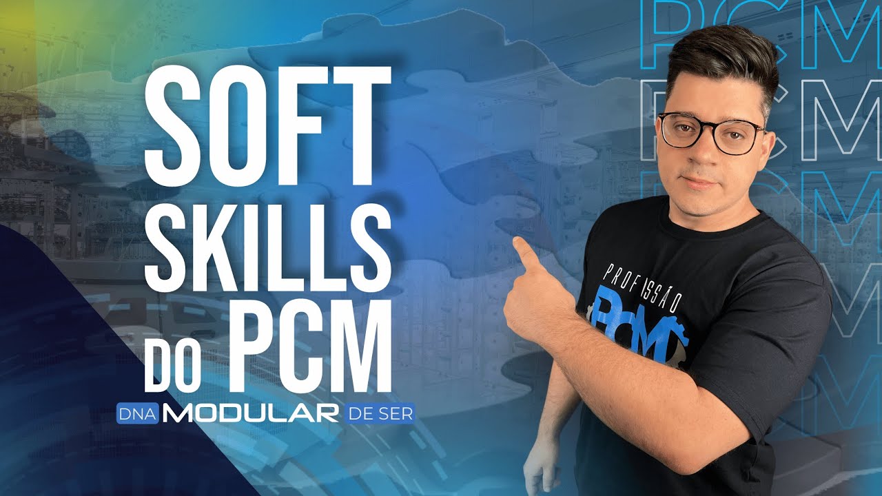 👨‍🔧 Quais são os SOFT SKILLS que um PCM precisa TER | Modular Cursos