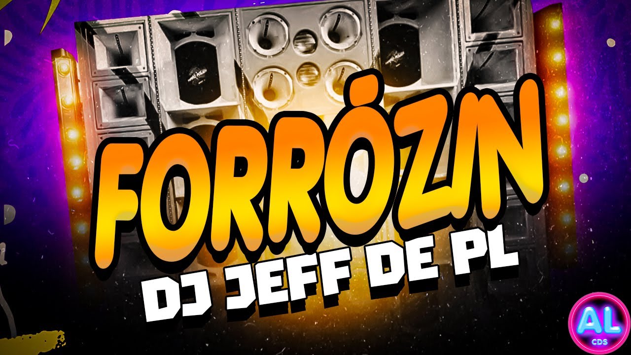 DJ JEFF DE PL - FORRÓZIN DE PAREDÃO 2025 - SELEÇÃO VIRAL DO TIK TOK 2K25 - AS MELHORES PRA PAREDÃO