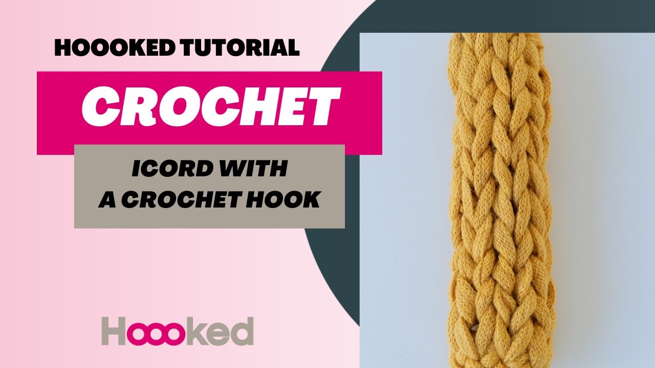 Hoooked Tutorial - How to make an icord with a crochet hoook