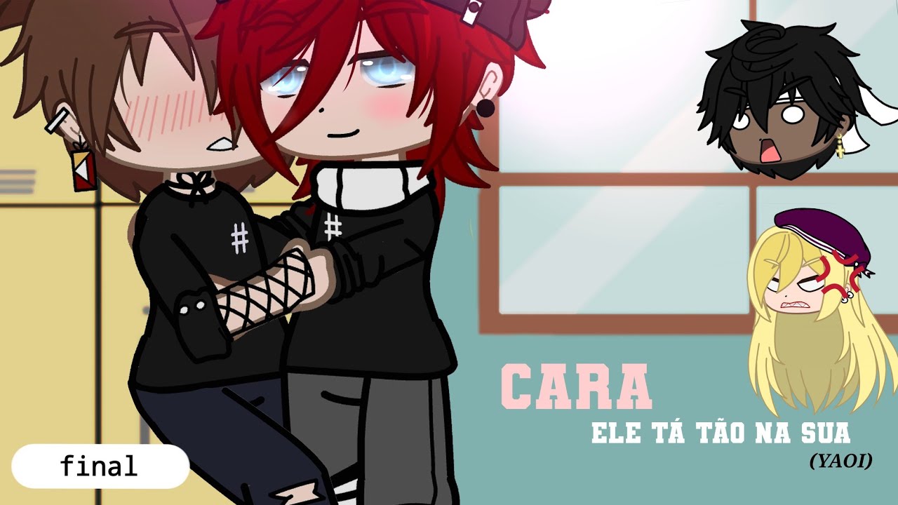 [série] CARA, ele tá tão na sua | CG | final | boys love