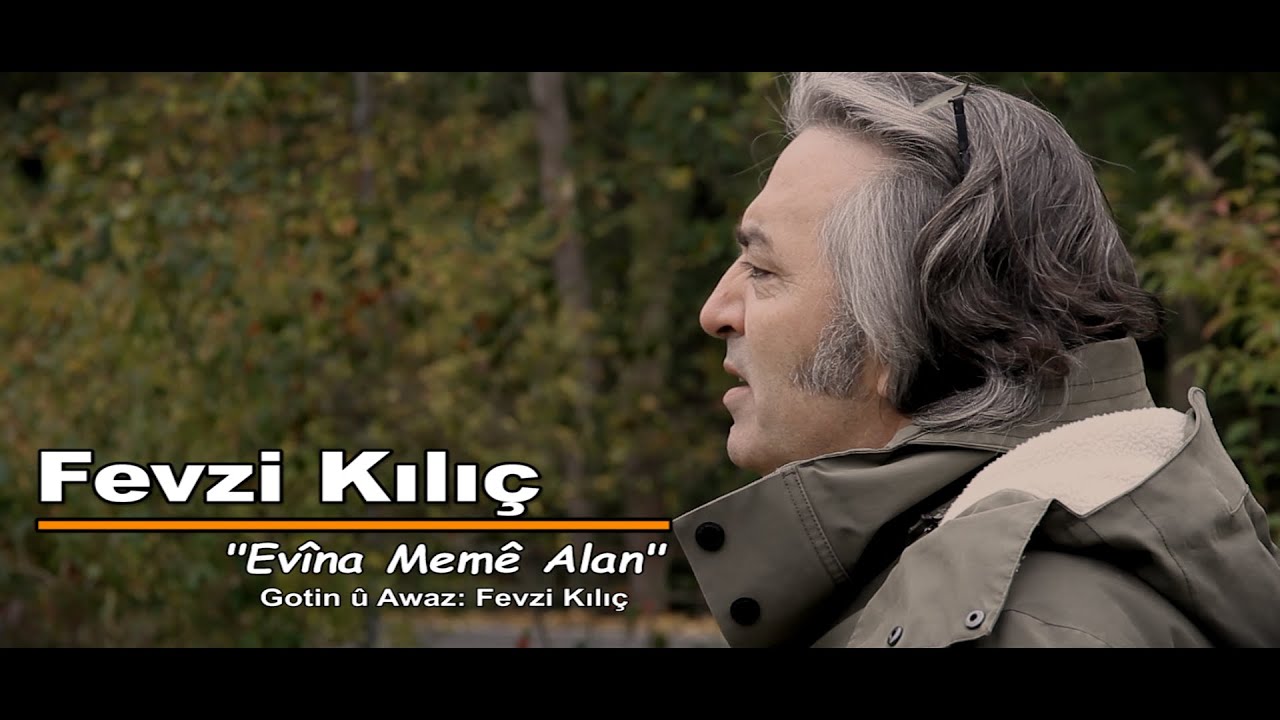 Fevzi Kılıç  Evîna Memê Alan