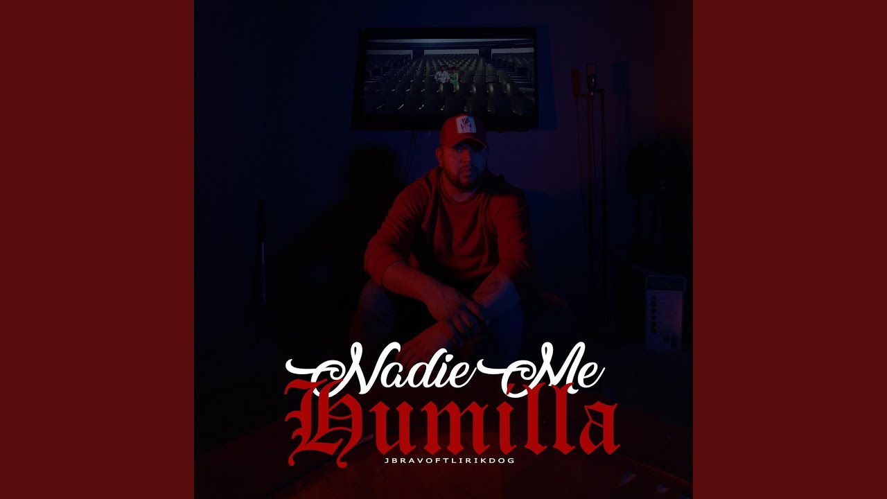 Nadie Me Humilla