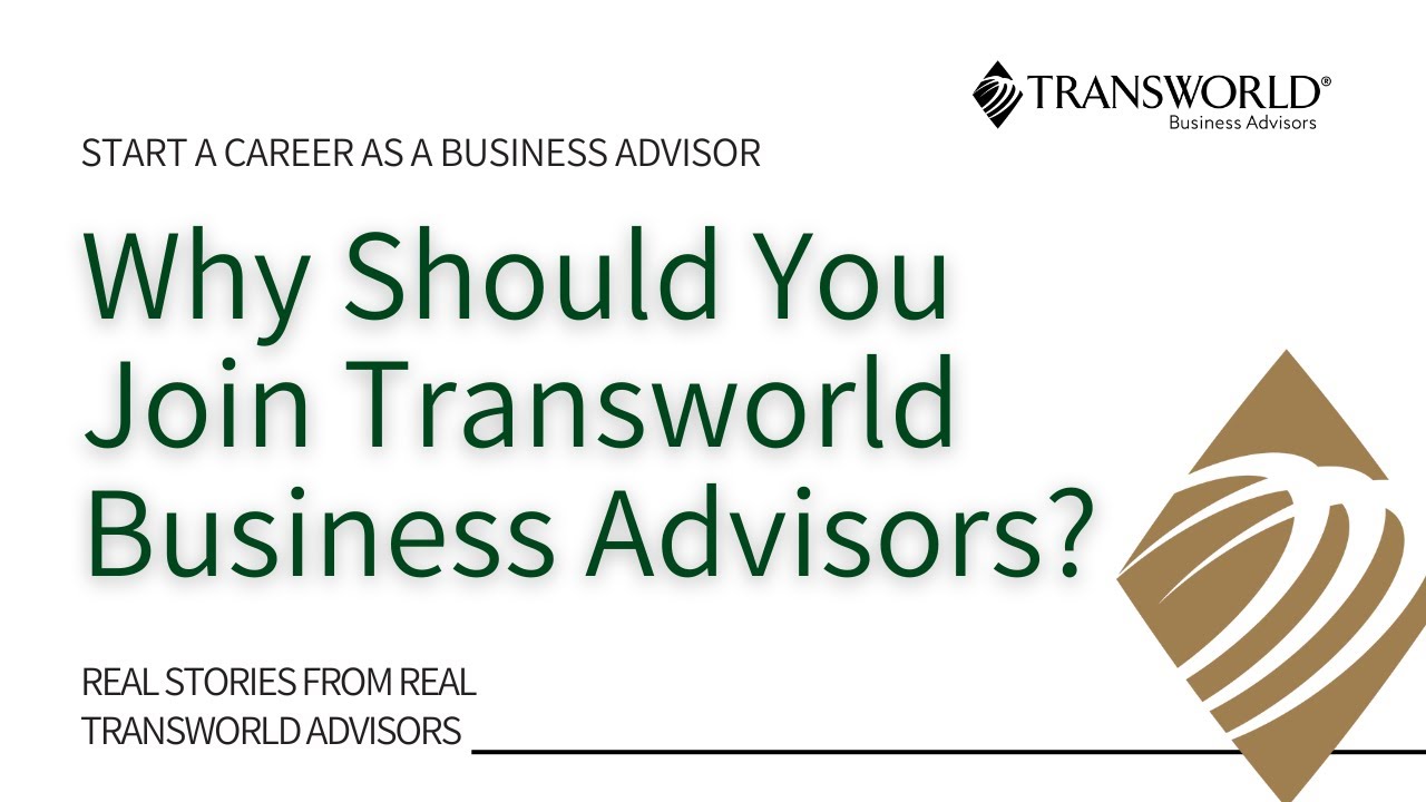 Why Should You Join Transworld Business Advisors?