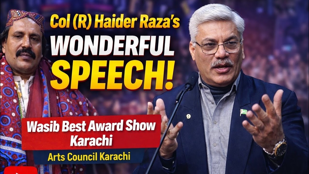 Special address of Colonel Haider Raza Wasib Best Award Show 2026Karachi Art Council | SindhiSaraiki