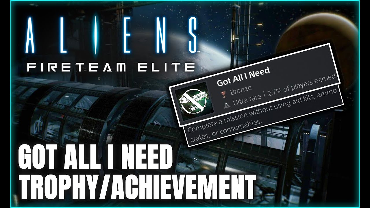 Aliens: Fireteam Elite - Got All I Need Trophy/Achievement EASY GUIDE!