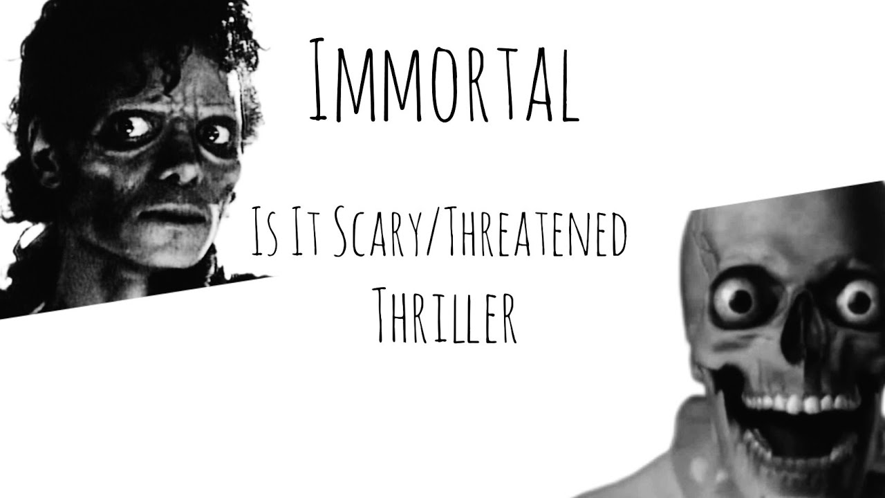 Michael Jackson Is It Scary/Threatened/Thriller (Immortal). (MY VERSION)