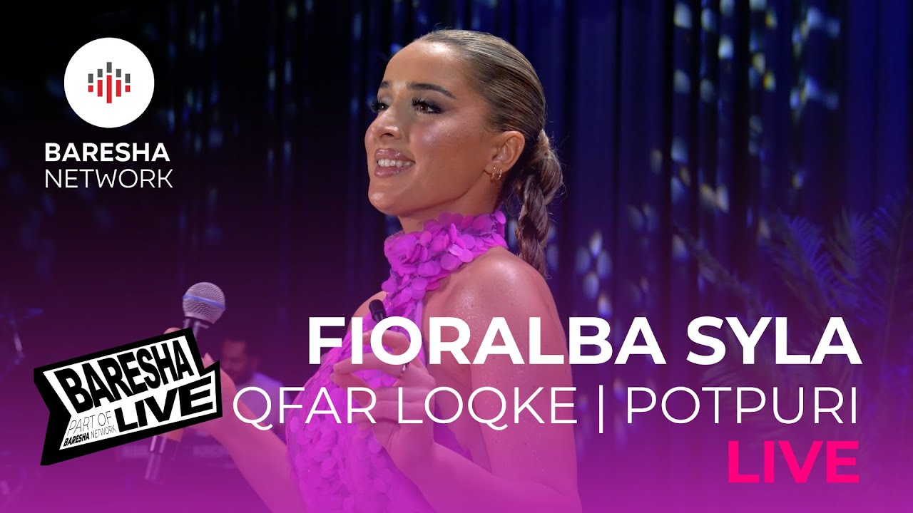 Fioralba Syla - Qfar Loqke - POTPURI | LIVE