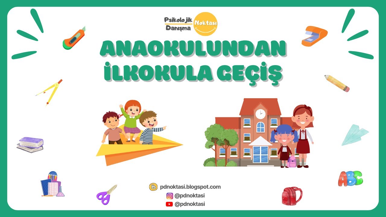 Anaokulundan İlkokula Geçişte Bilinmesi Gerekenler