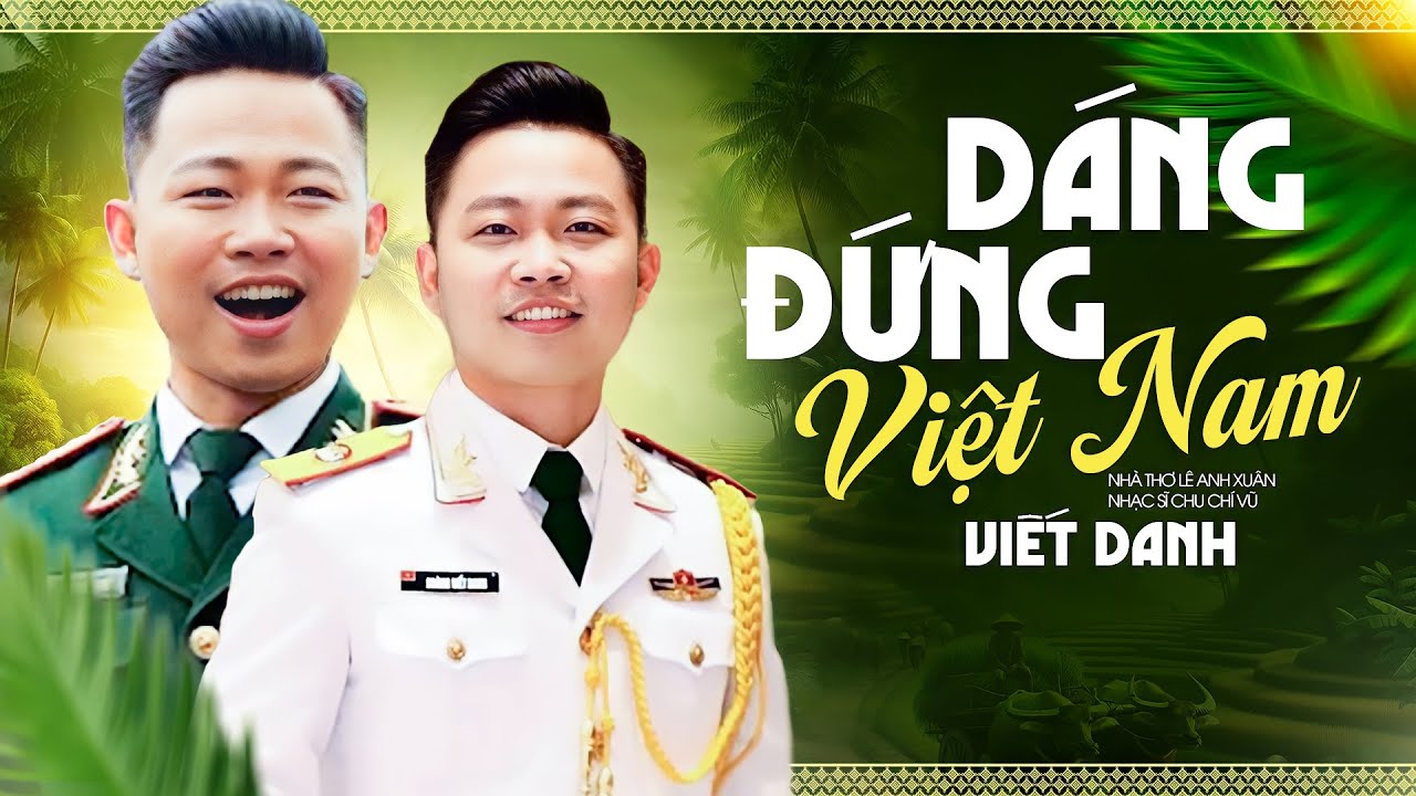 Dáng Đứng Việt Nam & Nơi Đảo Xa - Những Ca Khúc Hay Nhất Về Quê Hương Tổ Quốc - Viết Danh Tuyển Chọn