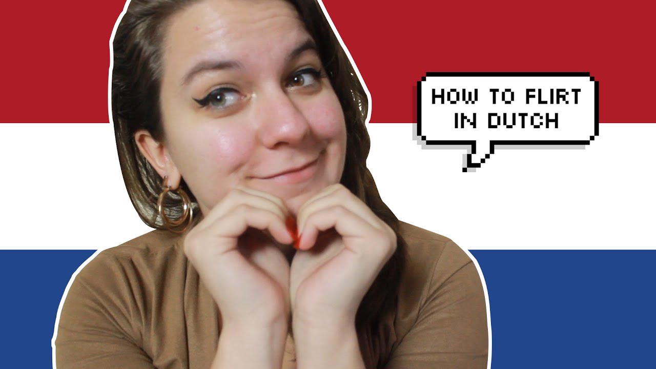 How to flirt in Dutch
