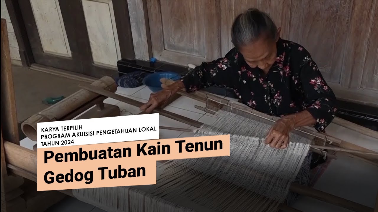 Pembuatan Kain Tenun Gedog Tuban