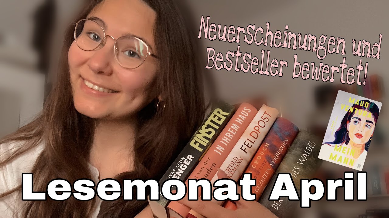 Diese Bücher Neuerscheinungen und Bestseller sind empfehlenswert I Lesemonat April 2025