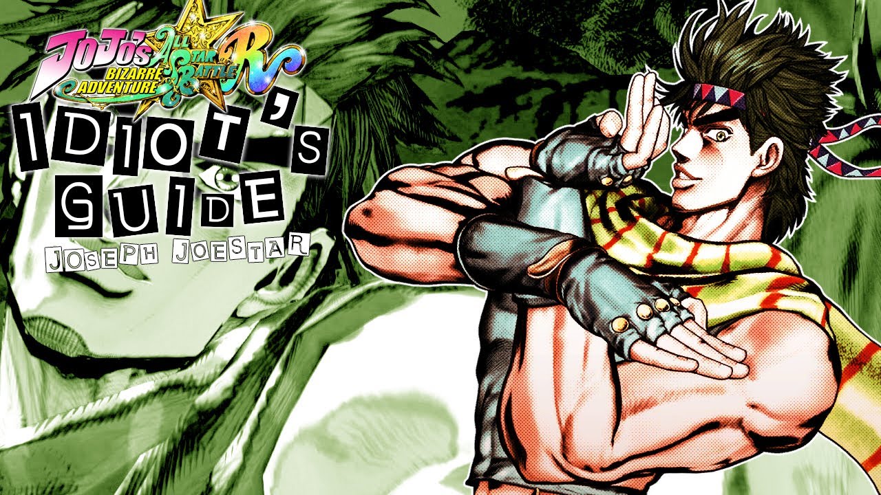 JOJO All Star Battle R: Путеводитель для идиотов по Джозефу Джостару!