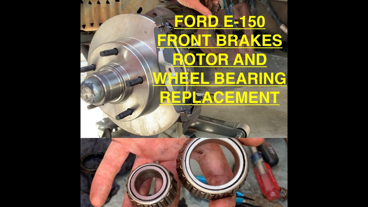 Ford E150 front rotor, brake pad and wheel bearing replacement