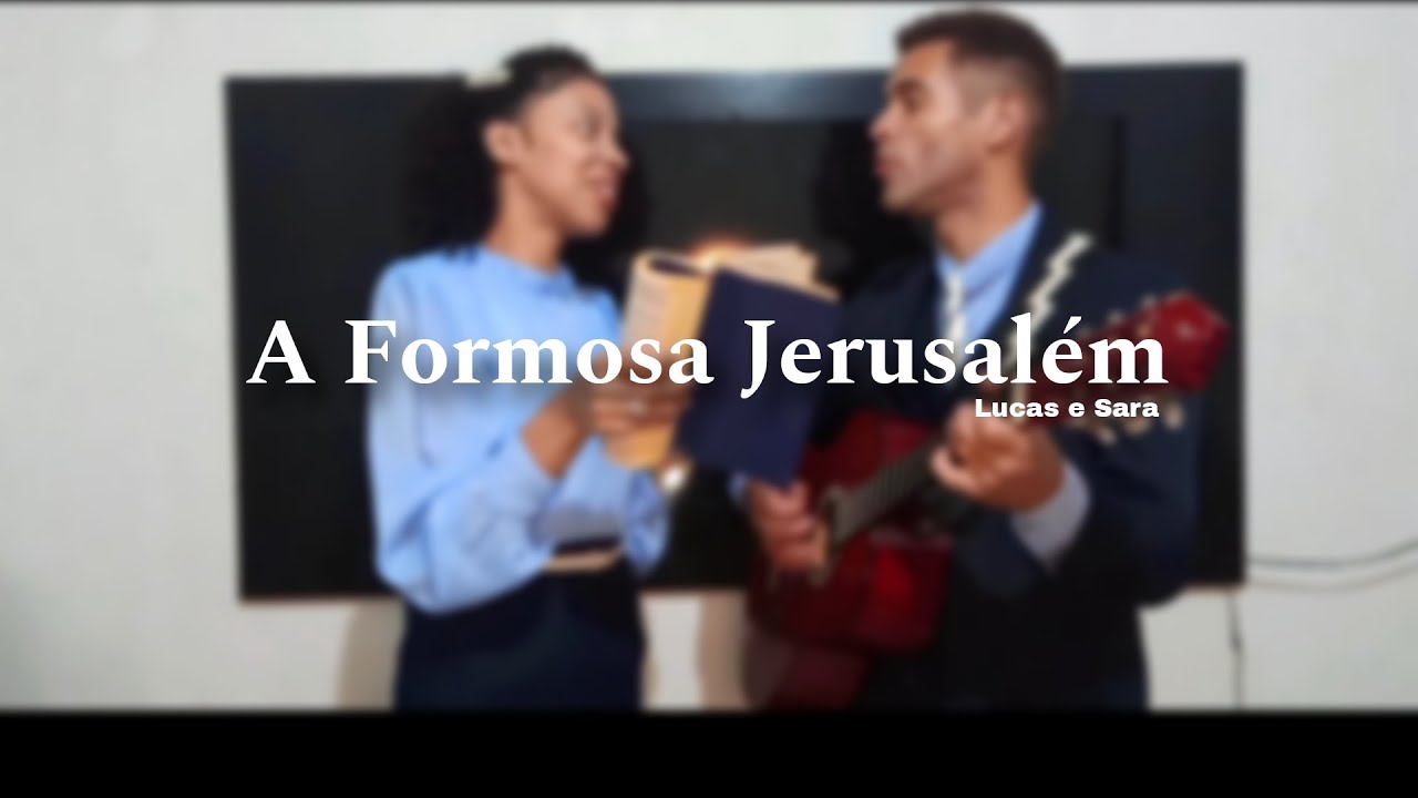 A Formosa Jerusalém | Harpa Cristã 26 | Dupla Lucas e Sara | Cover
