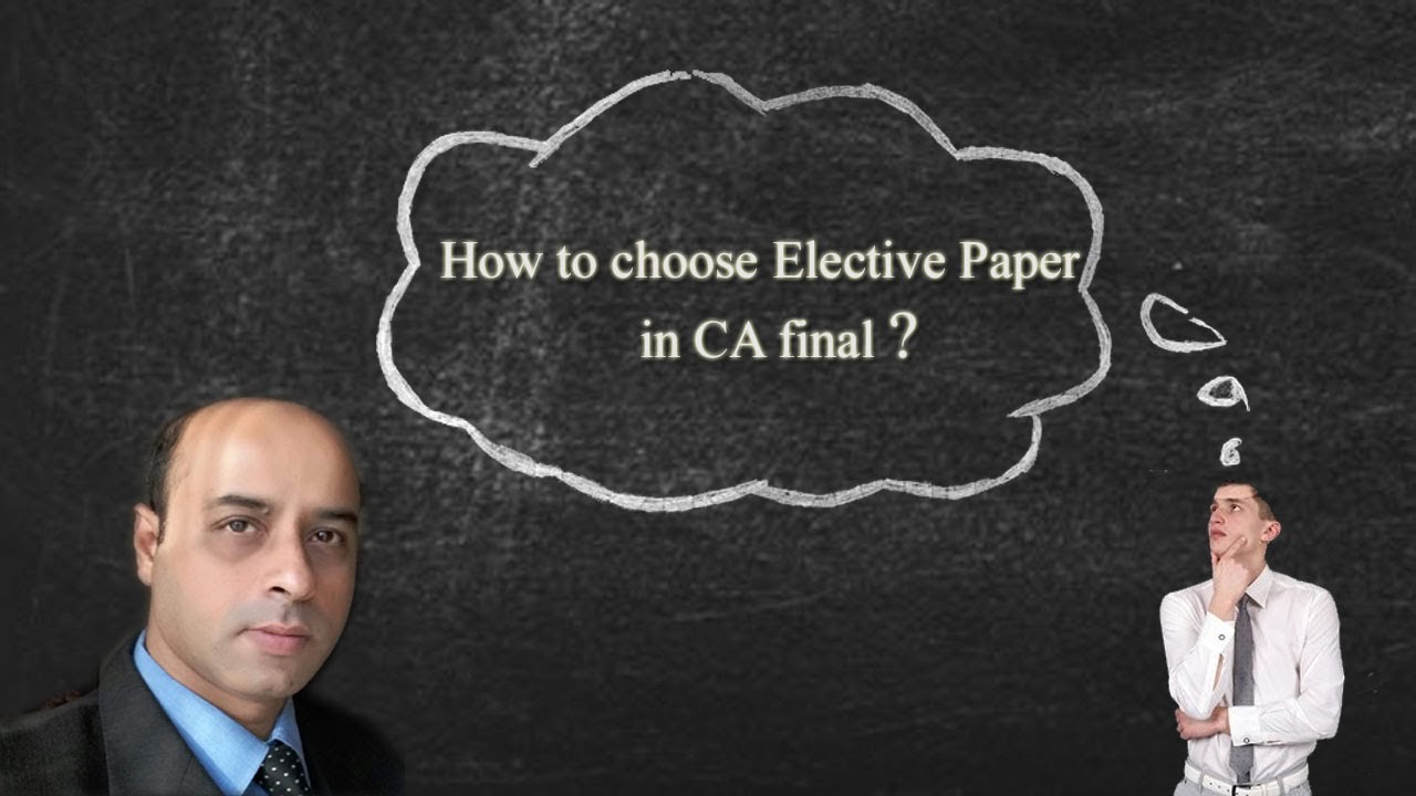 CA Final : How to choose Elective paper |Risk| GFRS | Int Tax | Eco Law | FSCM | Arijit Chakraborty