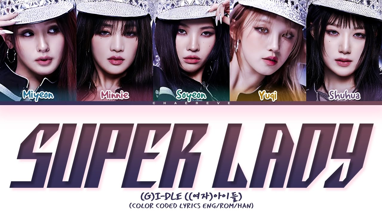 (G)I-DLE Super Lady Lyrics (Color Coded Lyrics)