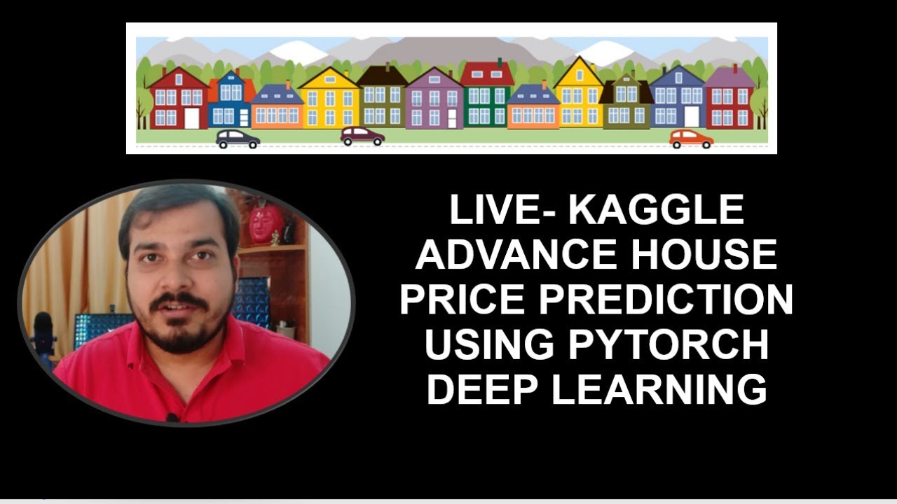 Pytorch Tutorial 5-Live- Kaggle Advance House Price Prediction Using Pytorch Deep Learning