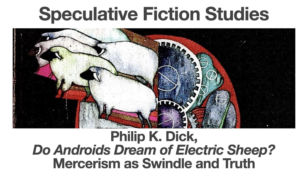Philip K Dick, Do Androids Dream of Electric Sheep | Mercerism as a Swindle and Truth