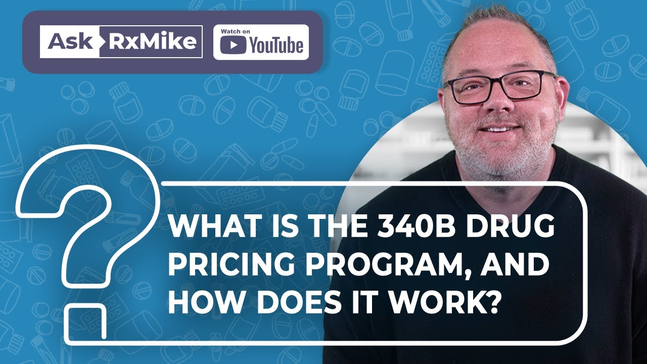 What is the 340B Drug Pricing Program and How Does it Work?