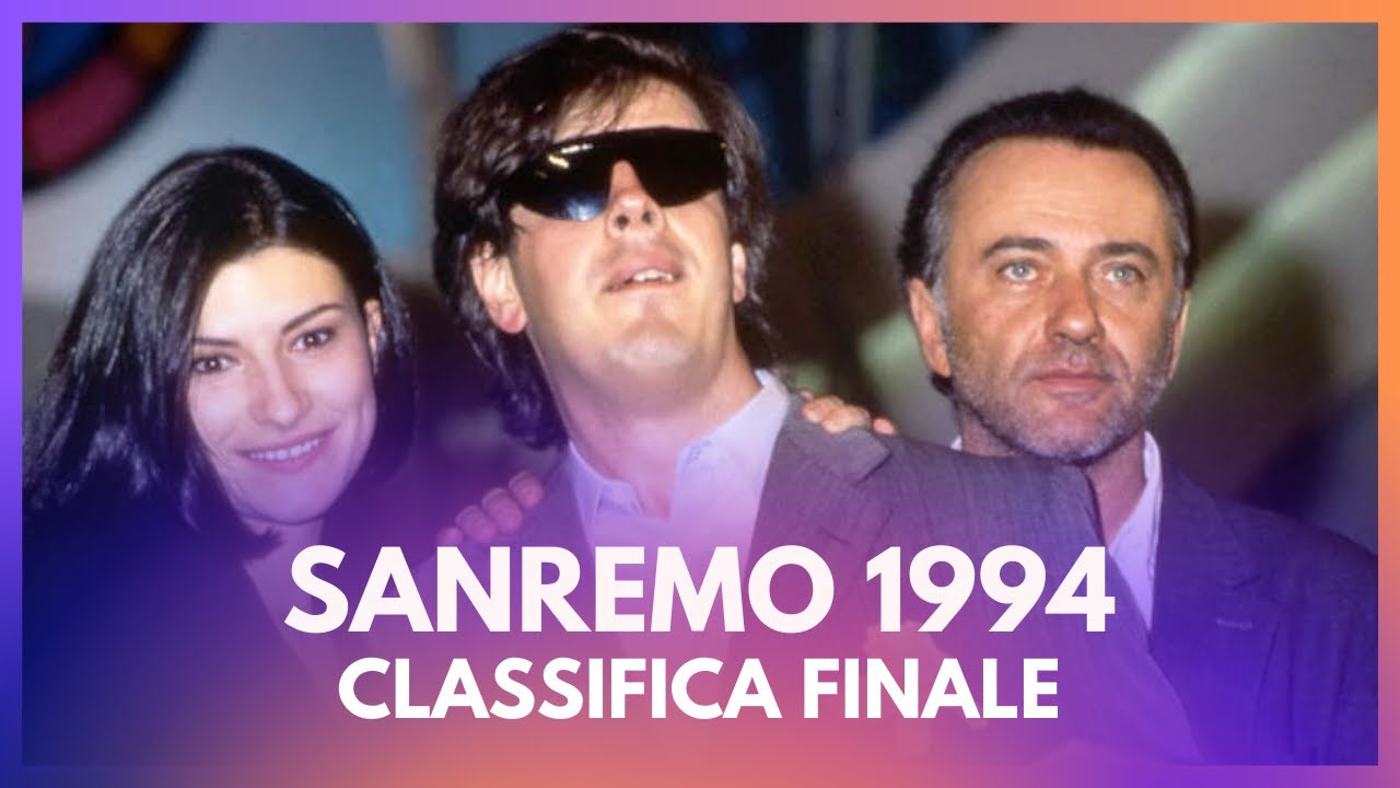 Sanremo 1994 - Tutte le canzoni in gara - Classifica finale