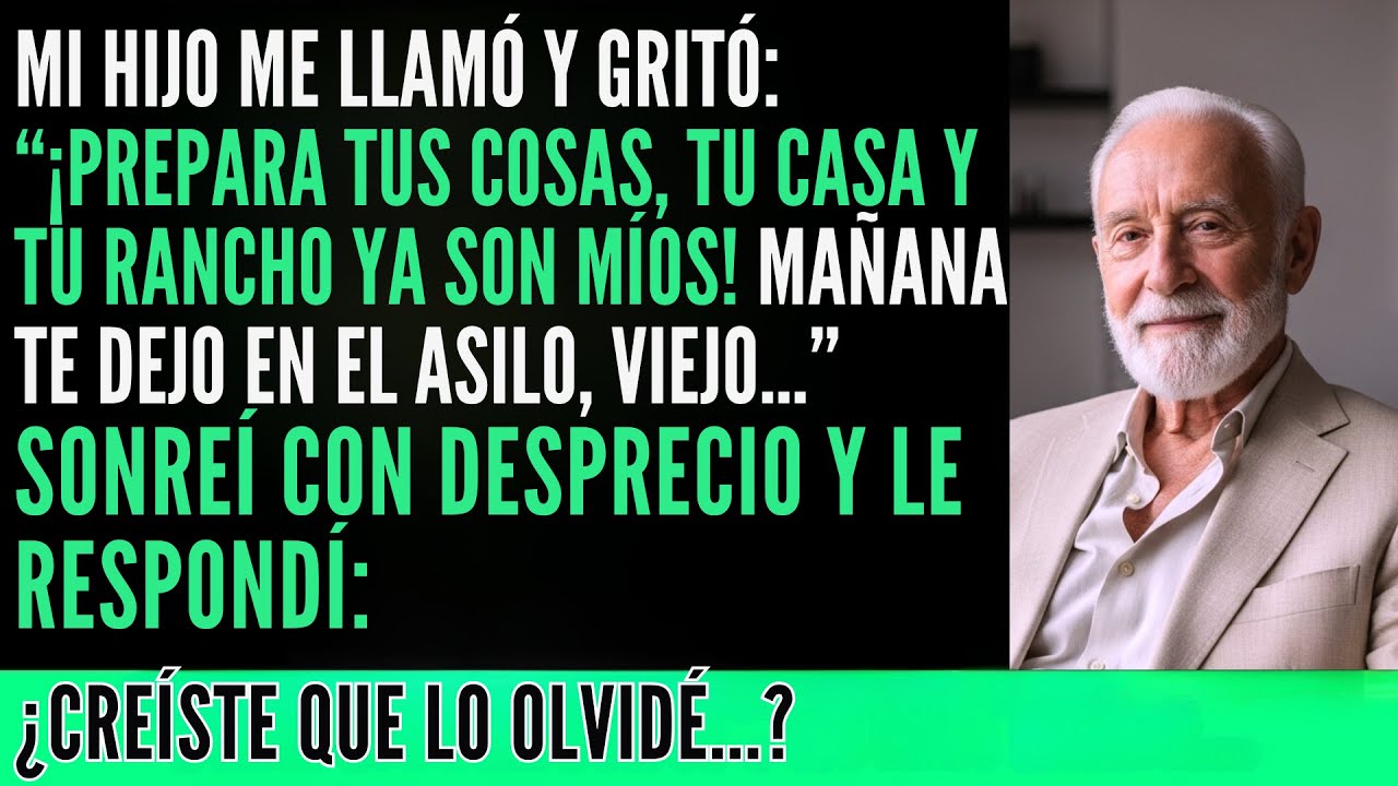 Mi Hijo Me Llamó Y Dijo ¡Empaca Tus Cosas, Vendí Tu Casa Y Tu Rancho! ¡Mañana Te Llevo Al Asilo!