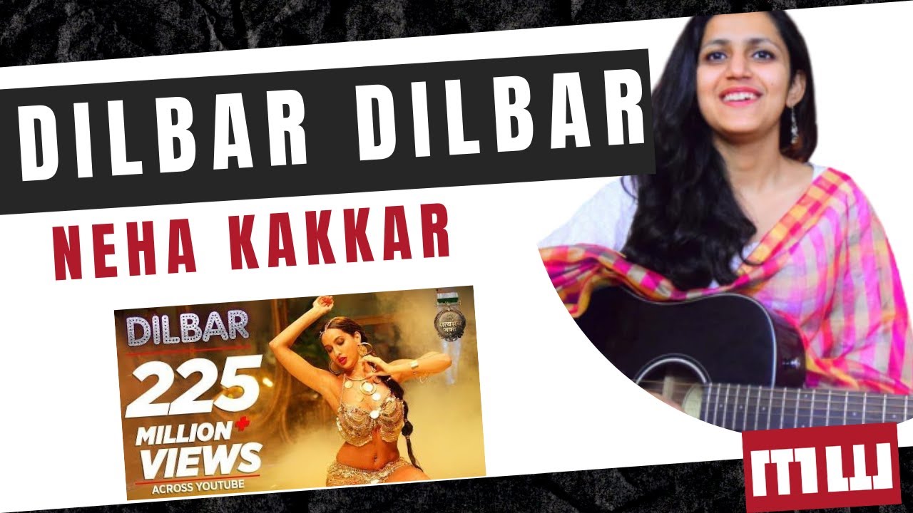 Dilbar Dilbar Guitar Lesson | Simple and Easy Chords | Neha kakkar | Musicwale