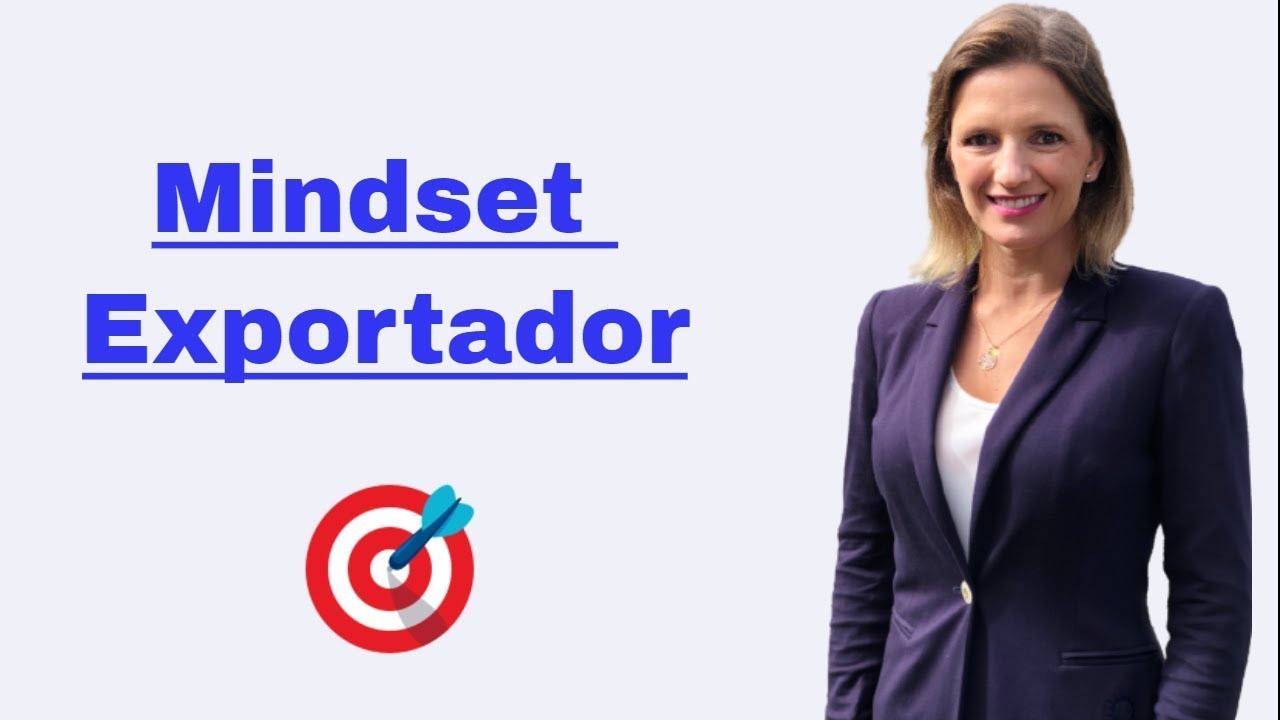 Mindset Exportador - Mentalidade Exportadora