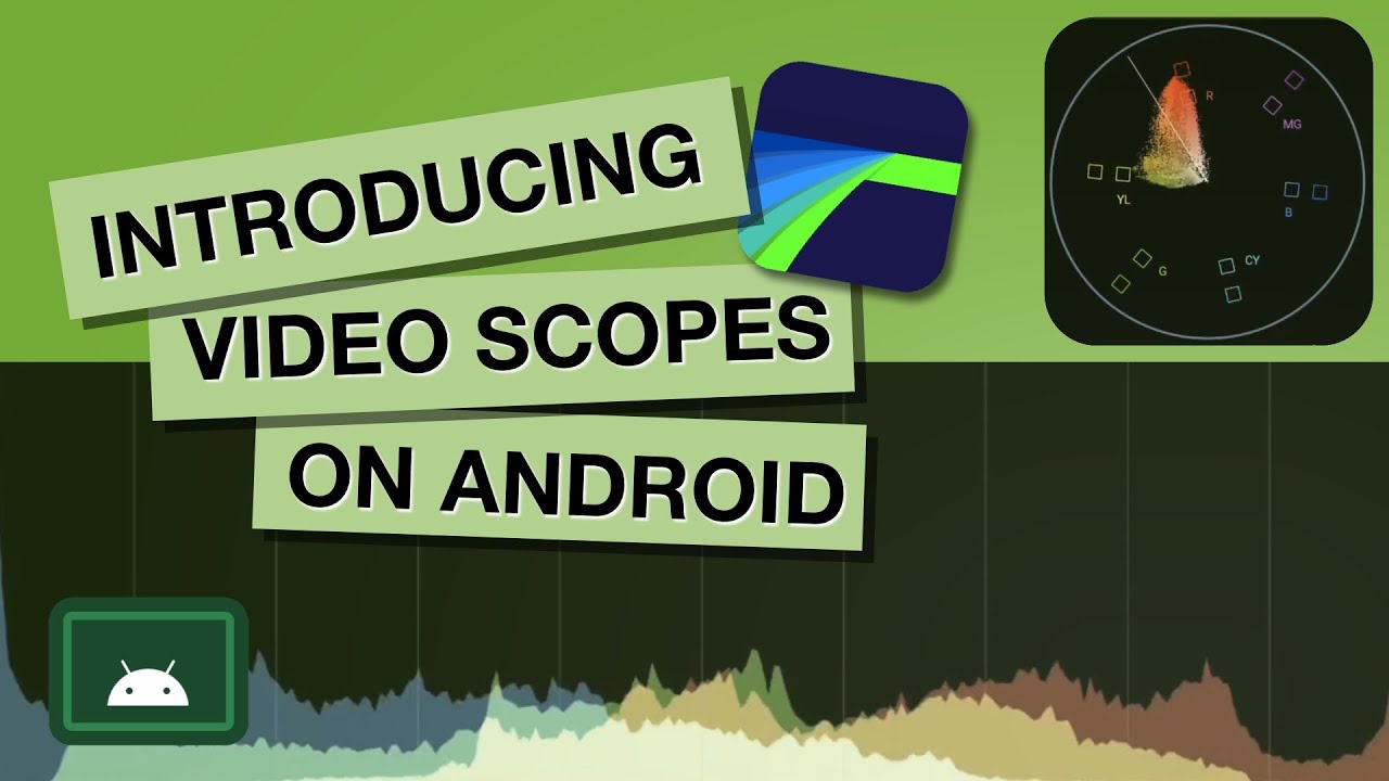 Introducing Video Scopes on Android