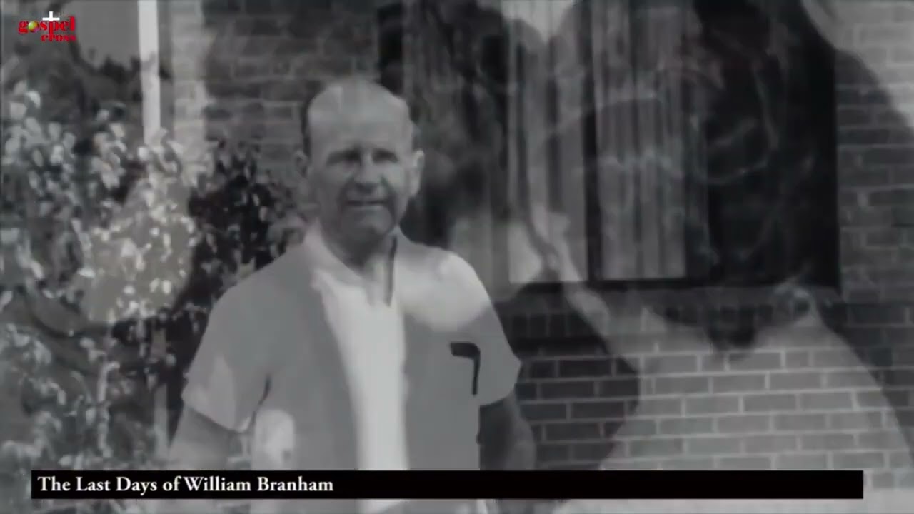 Ultimile Zile a  fratelui. - William Marrion Branham