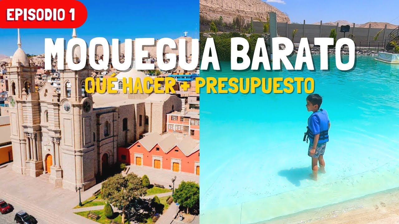 MOQUEGUA 2025 BARATO y con NIÑOS ☀️ l ¿Cómo llegar? ¿Qué hacer? ¿Presupuesto? l EP. 1