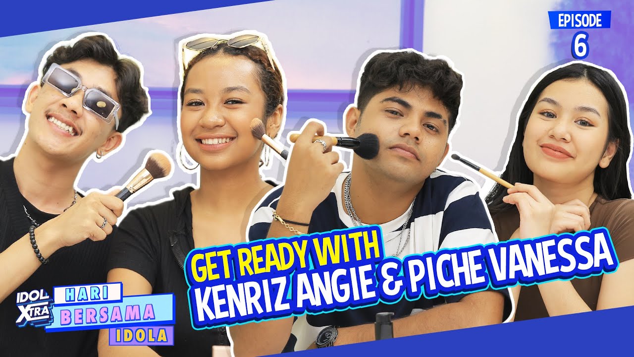 Get Ready With Vannesa X Piche & Angie X Kenriz - Idol Xtra | Hari Bersama Idola