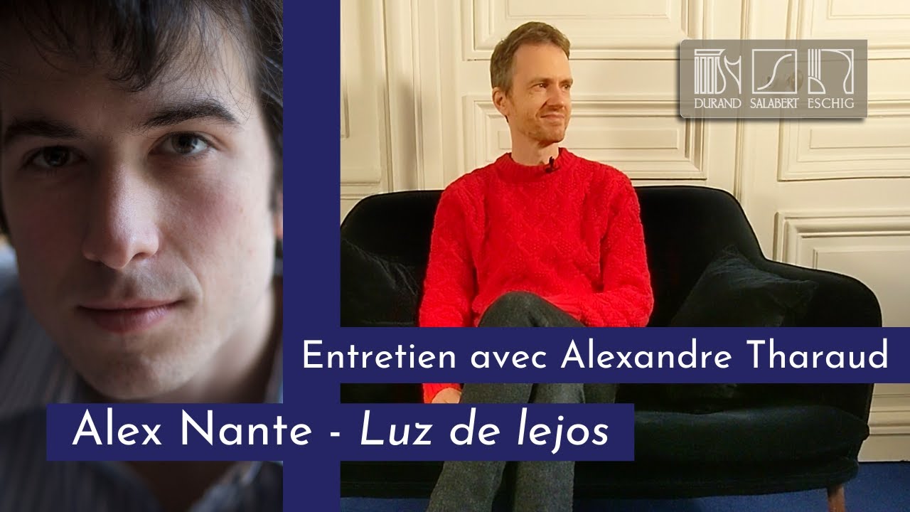 Alex Nante - « Luz de lejos » / Entretien avec Alexandre Tharaud
