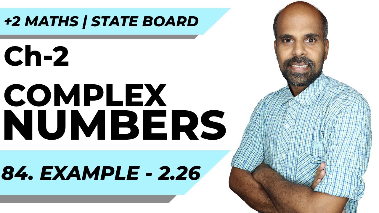 +2 | Example - 2.26 | Complex Numbers | Class 12 | State Board | ram maths