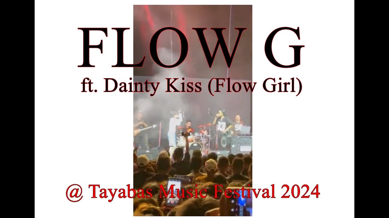 PRANING - Flow G ft. Dainty Kiss (Flow Girl) @ Tayabas Music Festival 2024 @FLOWG