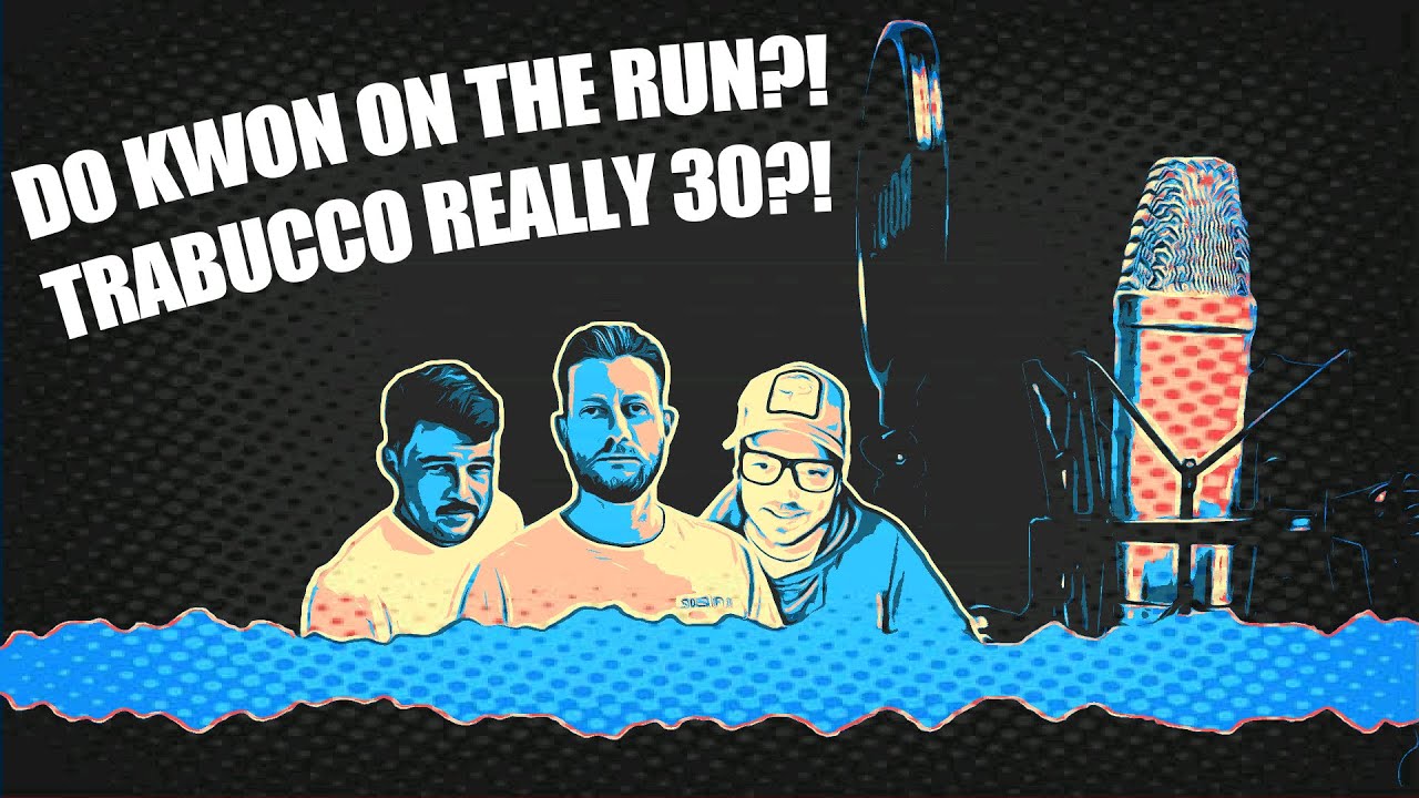Do Kwon on the run? Is Trabucco really 30? We Have So Many Questions - The Shitcoin.com Show
