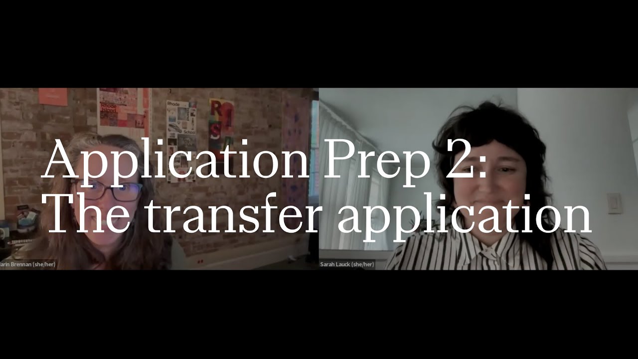 Application Prep 2: The transfer application | RISD Undergraduate Admissions | 2025-2026
