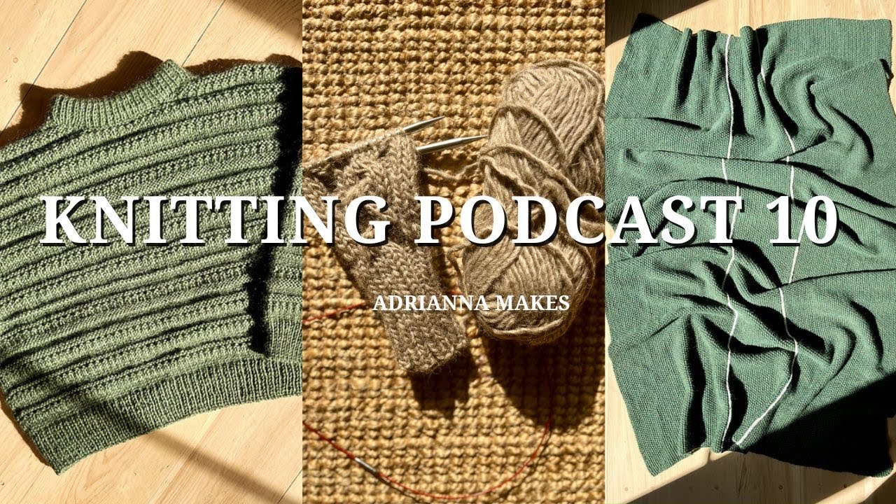 Sweater No. 18, Hipster Hat, Hot Water Bottle Cover, Self Drafted Blanket || Knitting Podcast 10 🧶