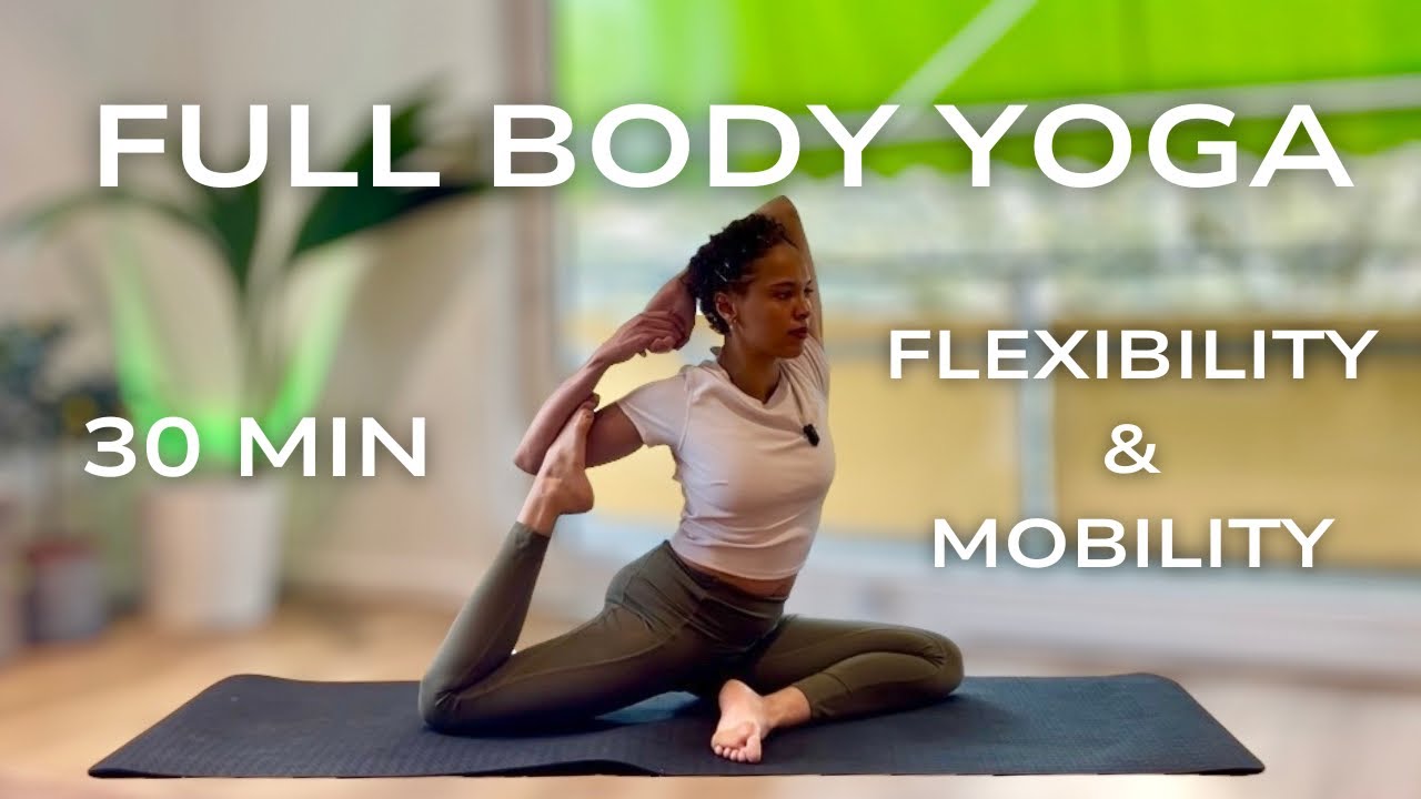 30 Min Full Body Yoga Flow | Deep Stretch | Flexibility & Mobility 