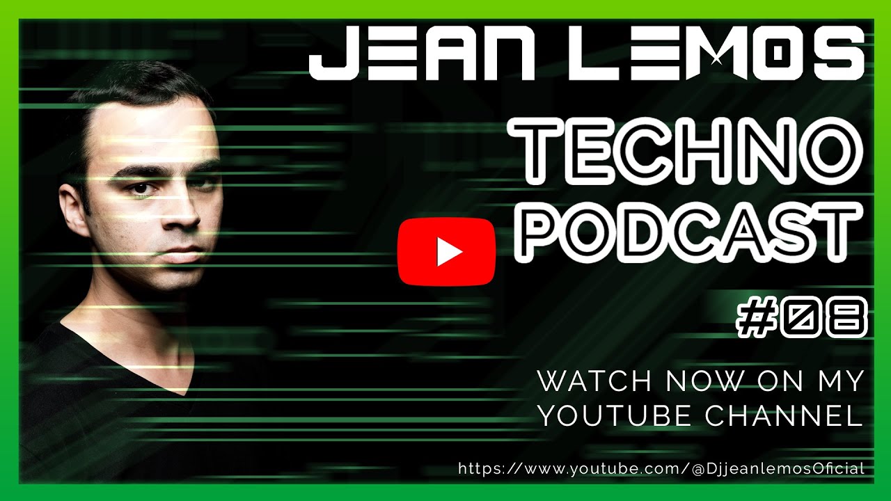 Techno Podcast By Jean Lemos #08 #techno
