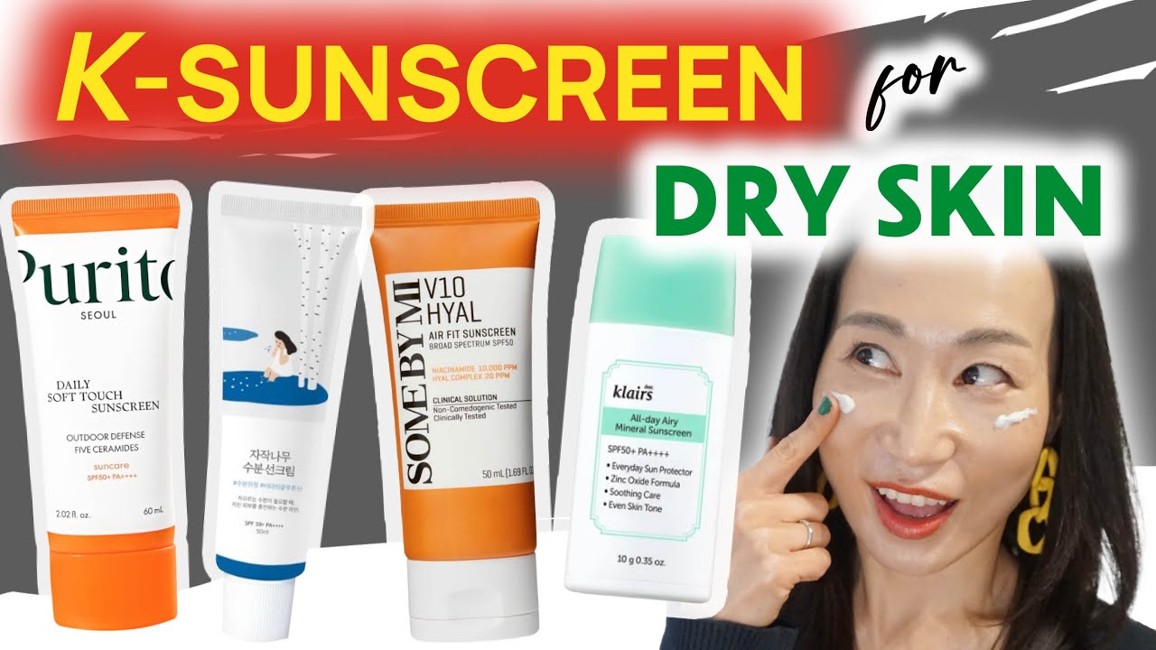 Best Korean Sunscreens of 2025 for Dry Skin 💦