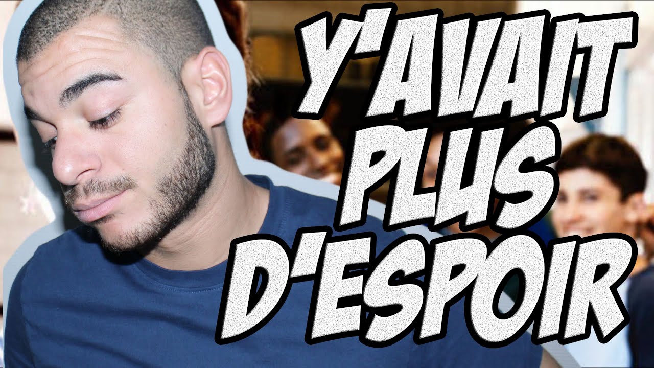 Y'AVAIT PLUS D'ESPOIR EN MOI - MY RILES LIFE #2